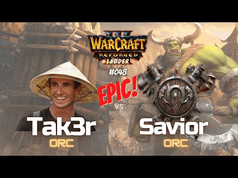 Warcraft 3 Laddergame - "Tak3r vs Savior" - ORC vs  ORC - #048