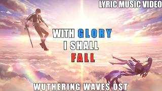 Download lagu With Glory I Shall Fall [Cartethiya OST] Lyrics  // Wuthering Waves [AMV/GMV] Version 2.2 mp3