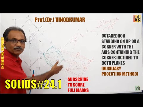 Projection of Solids- 24.1, OCTAHEDRON STANDING ON HP ON A CORNER WITH AXIS INCLINED TO BOTH PLANES.