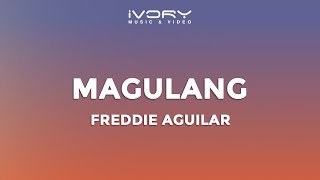 Freddie Aguilar - Magulang (Official Lyric Video)