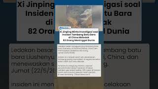 Tragedi Mengerikan Tambang Batu Bara di China Meledak! Xi Jinping Perintahkan Investigasi
