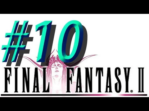 Final Fantasy II w/ NERDIAQ Ep.10 - The Game Says No More Fun For You
