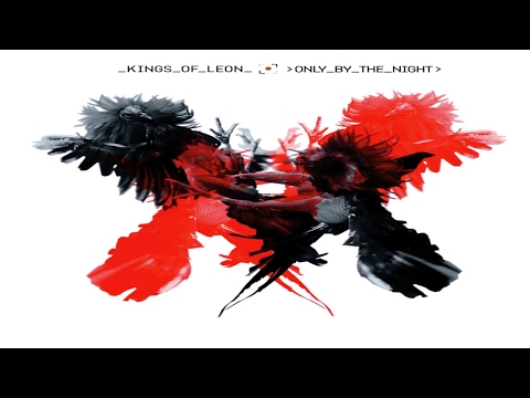 Kings Of Leon ‎– Only By The Night - Album Full ►►►
