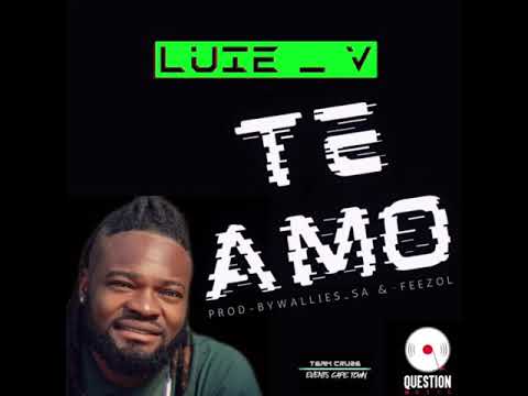 Luie V - Te Amo (Feat. Wallies & Feezol)