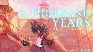 Download lagu “A Thousand Years” - John Michael Howell, JVKE and ZVC Cover by Evolite and @bainjuu mp3