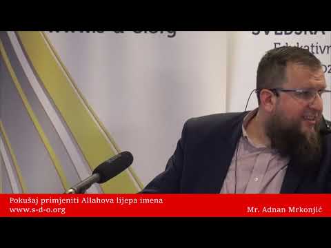 Pokušaj primjeniti Allahova lijepa imena! - mr. Adnan Mrkonjić