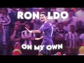 [4K] Cristiano Ronaldo | Edit | (On My Own)
