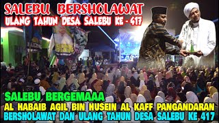 Download lagu BERSHOLAWAT BERSAMA HABIB AGIL BIN HUSEIN AL KAFF DI BALAI DESA SALEBU MAJENANG CILACAP JATENG mp3