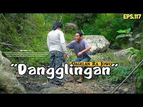 DANGGLINGAN || DAGELAN RA JOWO EPS. 117 || FILM PENDEK KOMEDI