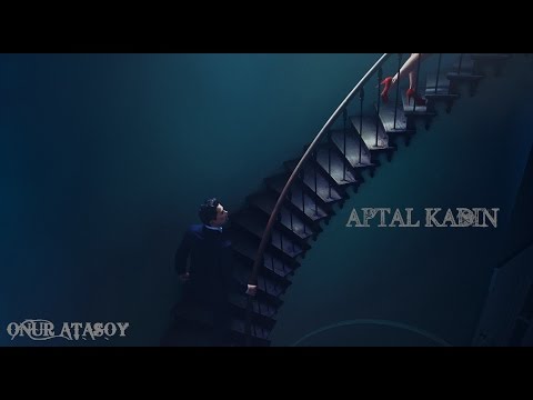 Onur Atasoy - Aptal Kadın (2012)