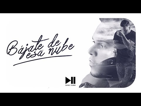 Kenai Ft Dayme & El High - Bájate De Esa Nube (Too Fly)