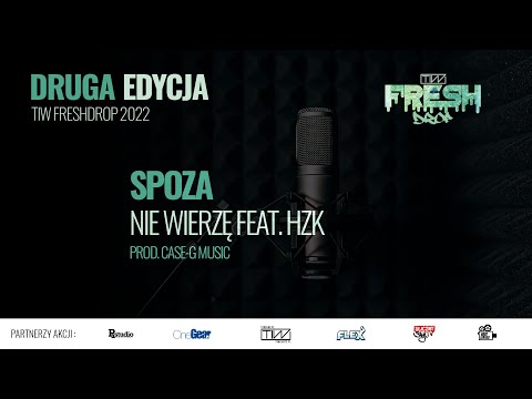Spoza - Nie wierzę feat. HZK prod. Case-G Music - TiW FRESHDROP