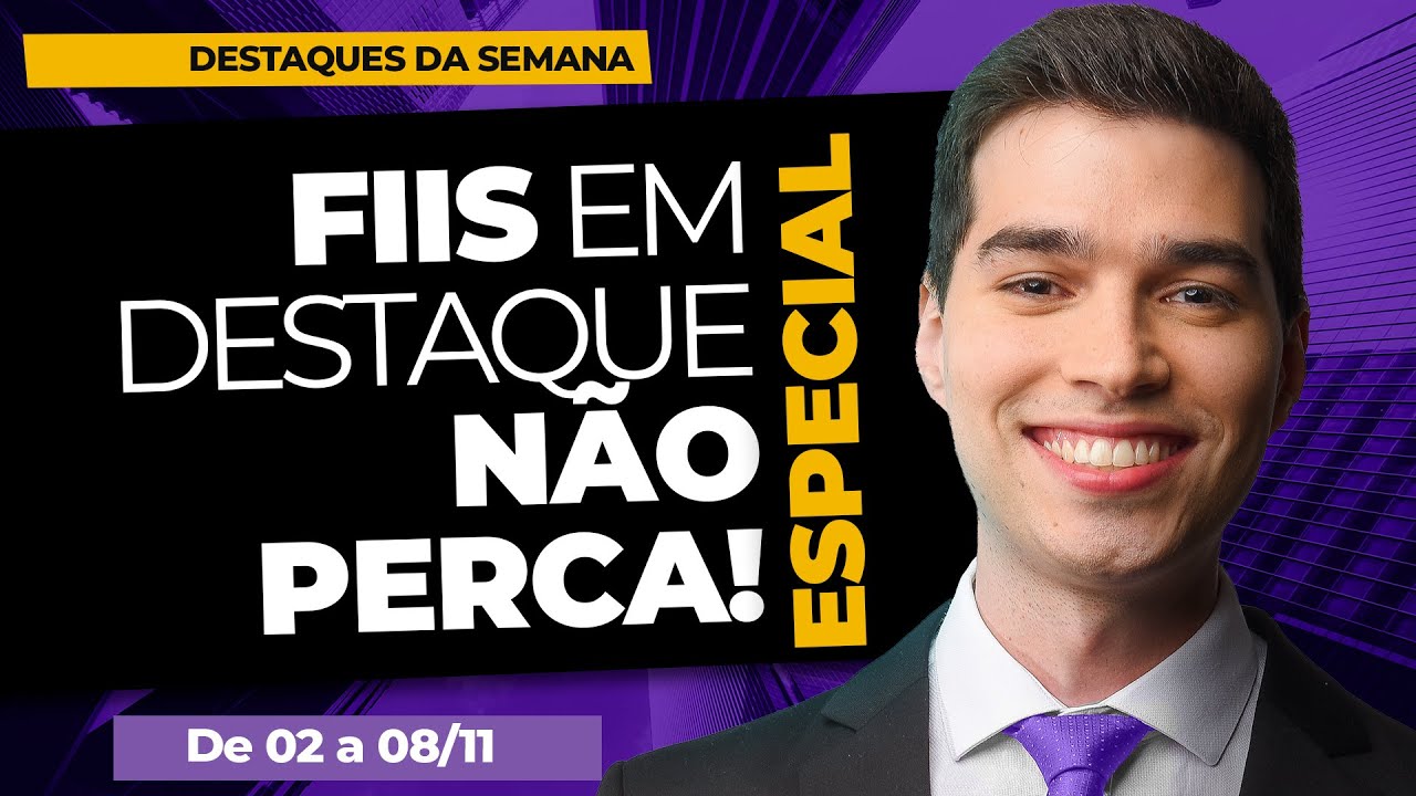 ESPECIAL: DESTAQUES DA SEMANA DOS FIIS - 02 a 08/11 - Tire suas dúvidas ao vivo!