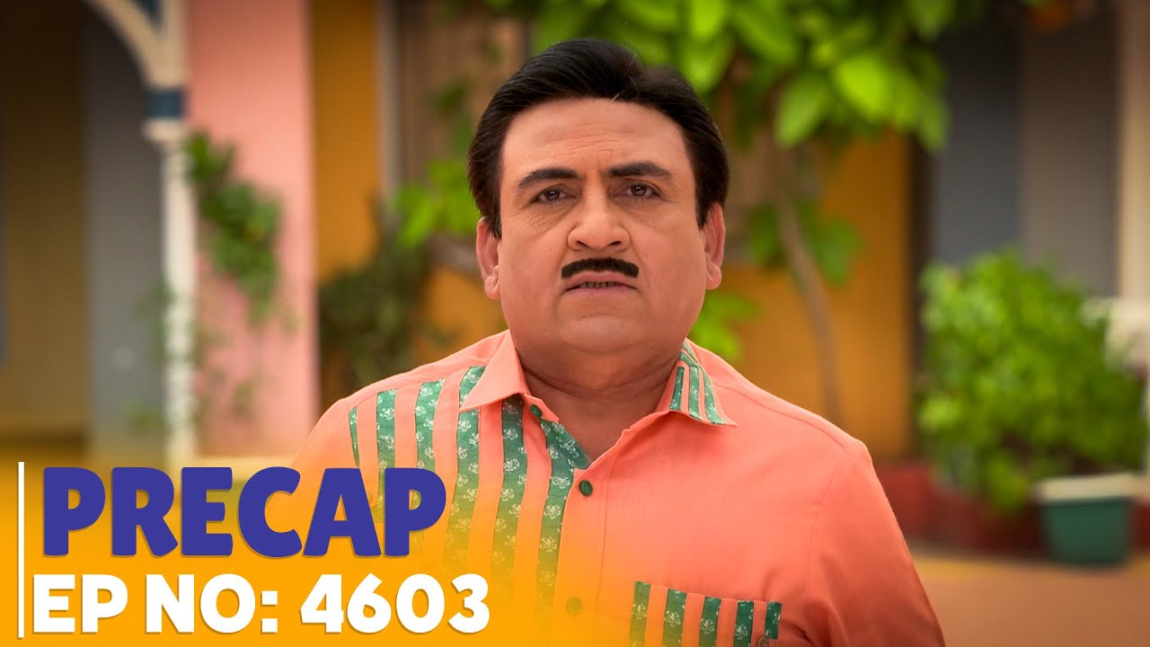 Ep 4603- PRECAP! | Taarak Mehta Ka Ooltah Chashmah | तारक मेहता का उल्टा चश्मा