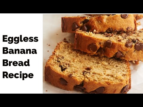 Banana Bread recipe without eggs