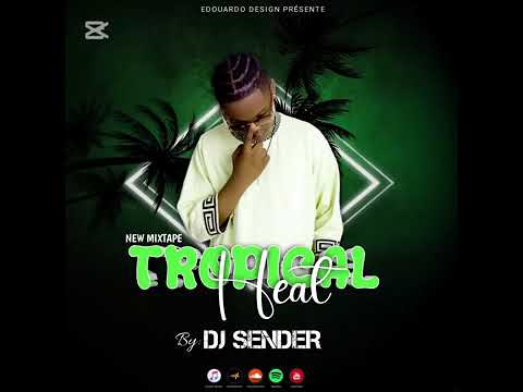 [Mixtape 2025] Mixtape Tropical Heat by Dj Sender Mix