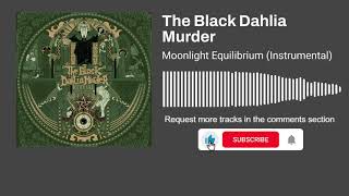 The Black Dahlia Murder - Moonlight Equilibrium (Instrumental)