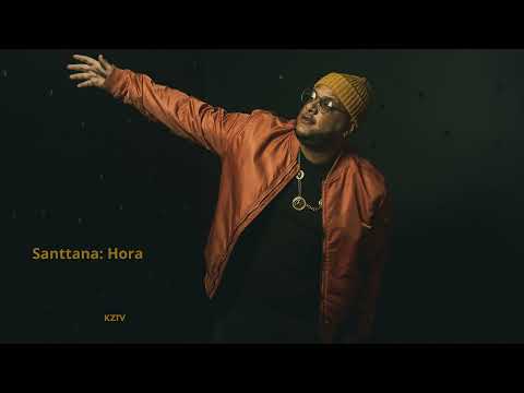 Santtana: Hora (Kizomba 2022)