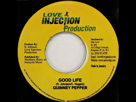 Guinney Pepper - Good Life  (JA - 7'' Love Injection Production)  Sllct-TV
