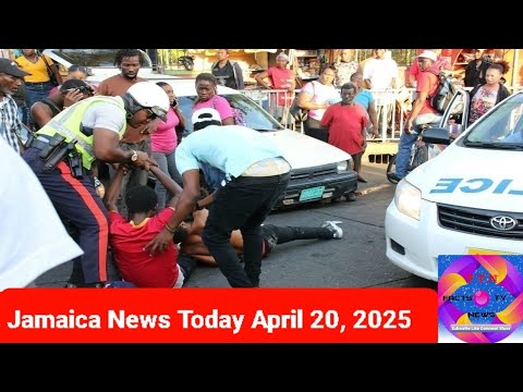 Jamaica News Today April 20, 2025