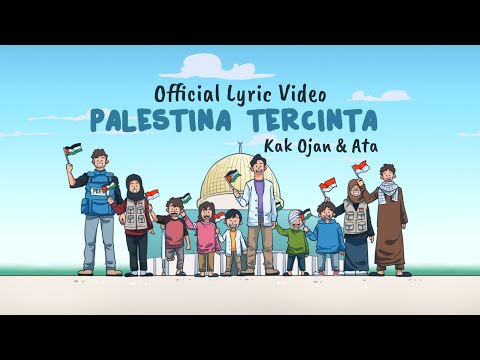 PALESTINA TERCINTA - Kak Ojan & Ata [Official Lyric Video]