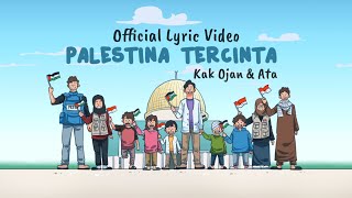 Download lagu PALESTINA TERCINTA - Kak Ojan & Ata [ Lyric Video] mp3