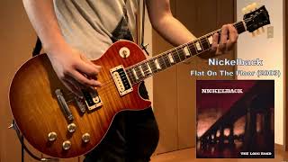 NIckelback - Flat On The Floor  [Guitar Cover]