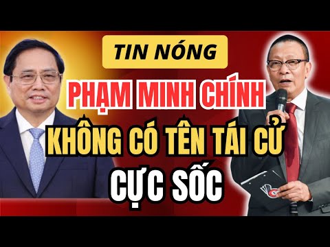 [Lại Văn Sâm] Phạm Minh Chính không có tên trong Ban chấp hành Trung ương khóa 14 - Không tin nổi!