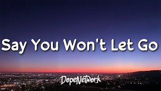 James Arthur - Say You Won't Let Go