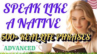 Speak Fluent English Naturally | 500+ Advanced Phrases for Real-Life Conversations