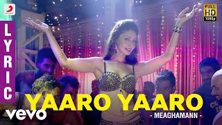 Meaghamann - Yaaro Yaaro Lyric | Arya, Hansika | SS Thaman