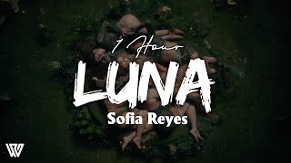 [1 Hour] Sofia Reyes - Luna (Lyrics/Letra) Loop 1 Hour