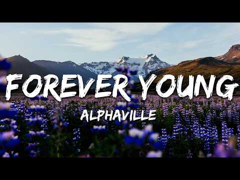 Alphaville - Forever Young (Text/Lyrics)