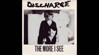 DISCHARGE - A - The More I See  7'' Single Version