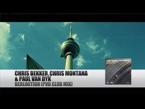 Chris Bekker, Chris Montana & Paul van Dyk - Berlinition (PvD Club Mix)