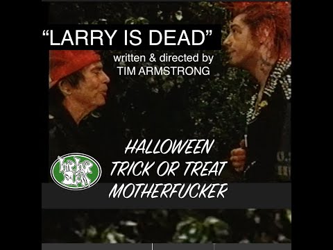 "LARRY IS DEAD" - short film by Tim Armstrong (1995 Black & Blue Films)