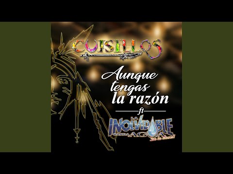 Aunque Tengas la Razón