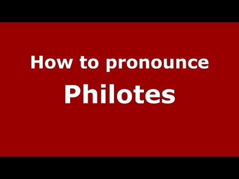 How to pronounce Philotes (Greek/Greece) - PronounceNames.com