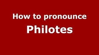 How to pronounce Philotes