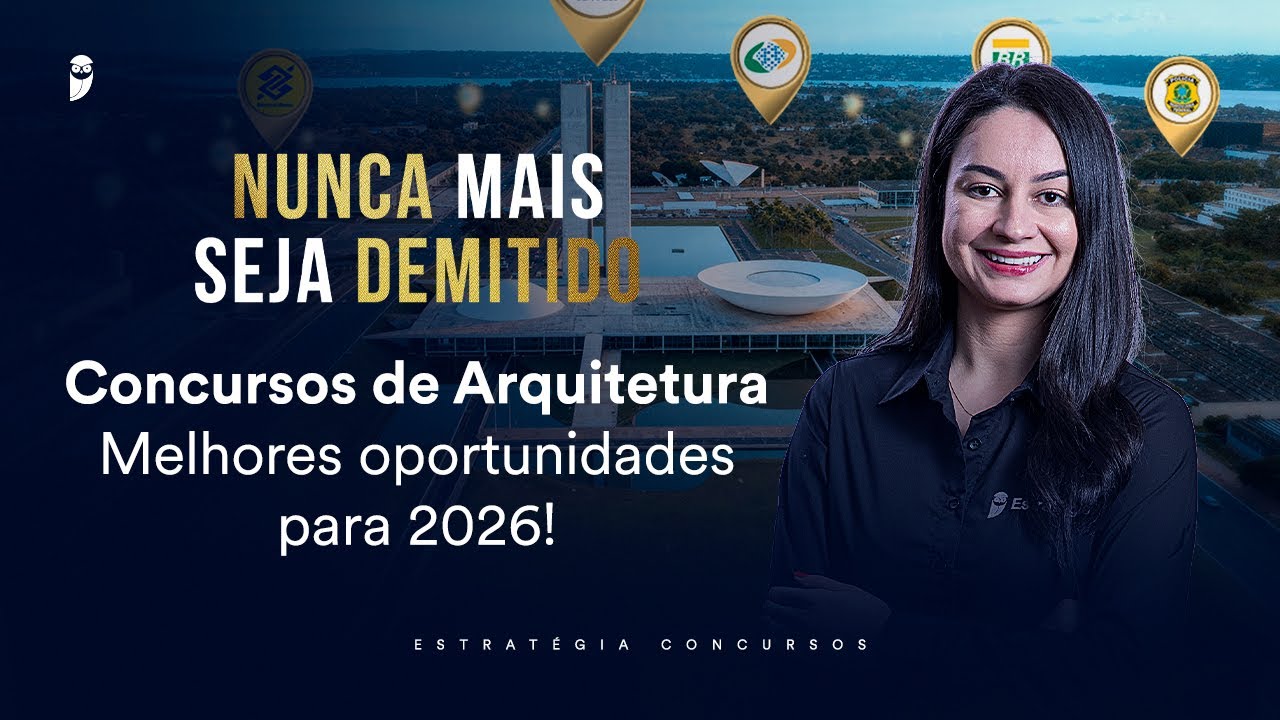 Concursos de Arquitetura - Melhores oportunidades para 2026! - Nunca mais seja demitido