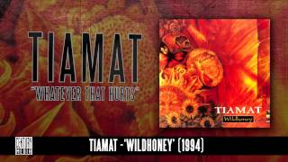 TIAMAT - Whatever That Hurts (Album Track)