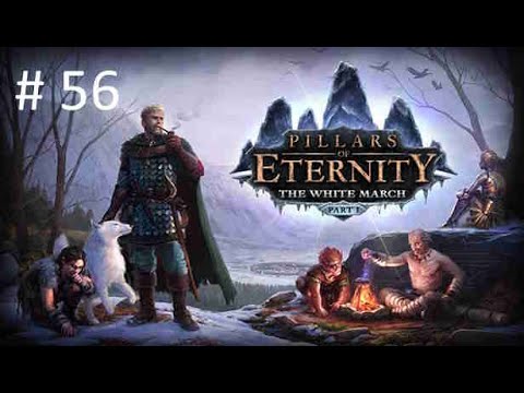 Playing Pillars of Eternity The White March  -  56  -  Undying Heritage