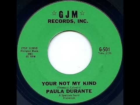 Paula Durante - Your Not My Kind - US GJM Records released 1966