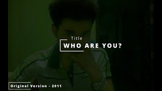 Download lagu ထက်မွန် - Who are you? | Original Version - Release in 2011 mp3
