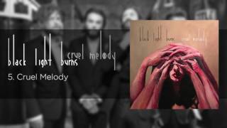Cruel Melody - Black Light Burns
