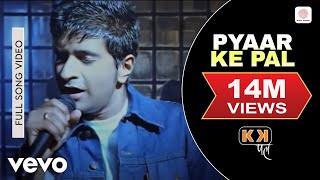 KK - Pyaar Ke Pal - YouTube