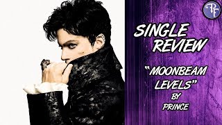 Prince: Moonbeam Levels - Single Review (Prince 4Ever)