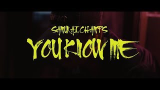 Samurai Champs - You Know Me (Official Music Video)