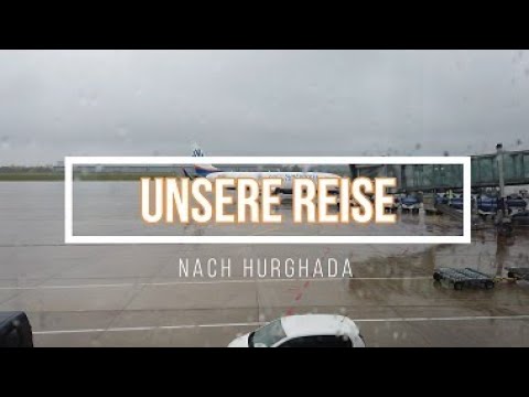 Unsere Reise nach Hurghada/ Ägypten 2021/ We're travel to Hurghada/Egypt