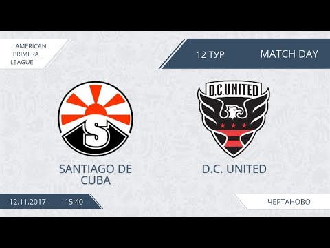 AFL17. America. Primera. Day 12. Santiago de Cuba - D.C. United.